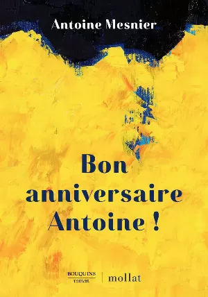 Antoine Mesnier - Bon anniversaire Antoine !